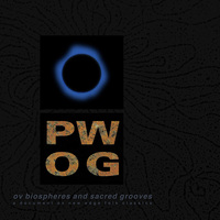 Psychick Warriors Ov Gaia - Ov Biospheres And Sacred Grooves: A Document Ov New Edge Folk Classics