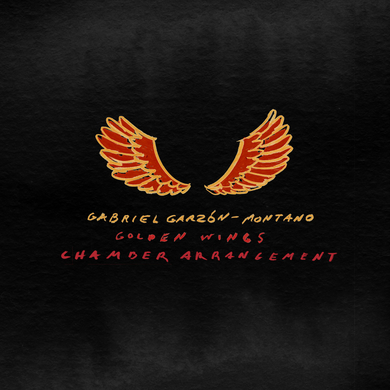 Gabriel Garzón-Montano - Golden Wings (Chamber Arrangement)