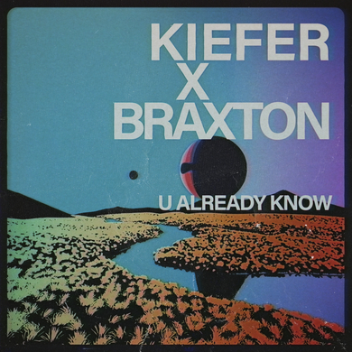 Kiefer & Braxton Cook - U Already Know