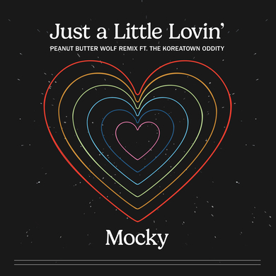 Mocky & Peanut Butter Wolf feat. The Koreatown Oddity - Just a Little Lovin’ (Peanut Butter Wolf Remix) (feat. The Koreatown Oddity)