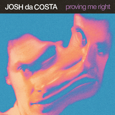 Josh da Costa - Proving Me Right (Single Edit)
