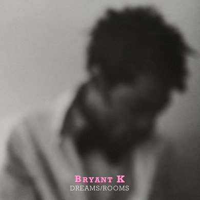Bryant K - Dreams