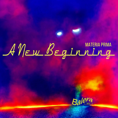Materia Prima - A New Beginning