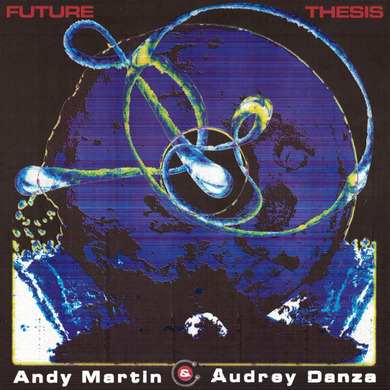 Andy Martin,Audrey Danza - Future Thesis