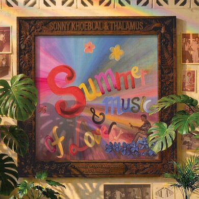 Sonny Khoeblal,Thalamus - Summer of Love & Music