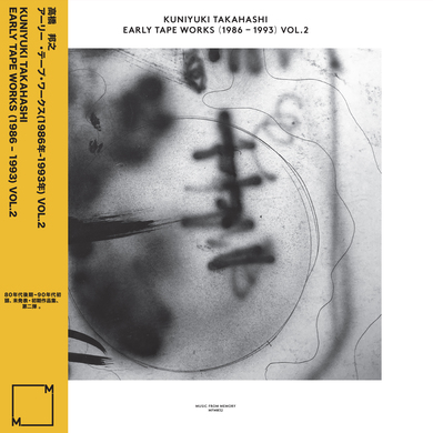 Kuniyuki Takahashi - Early Tape Works 1986 - 1993 Vol. 2