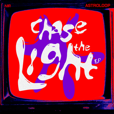 Astroloop, Aheadacheaday - CHASE THE LIGHT EP