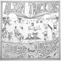 Alien Trackers - Dubs From Vortex Beach