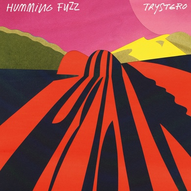 Trystero - Humming Fuzz