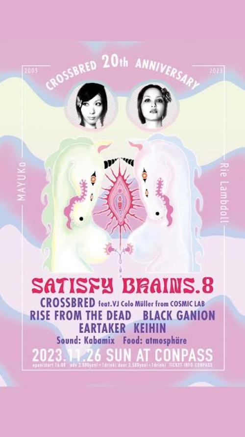 CROSSBRED 20th ANNIVERSARY SATYSFY BRAINS