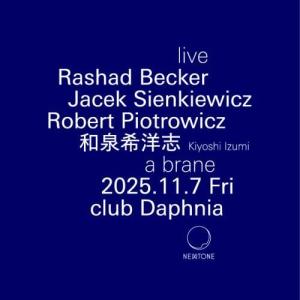 a brane(Rashad Becker,Jacek Sienkiewicz,Robert Piotrowicz,和泉希洋志)