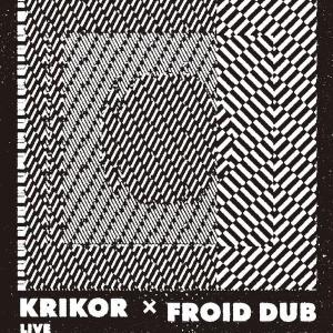 KRIKOR×FLOID DUB