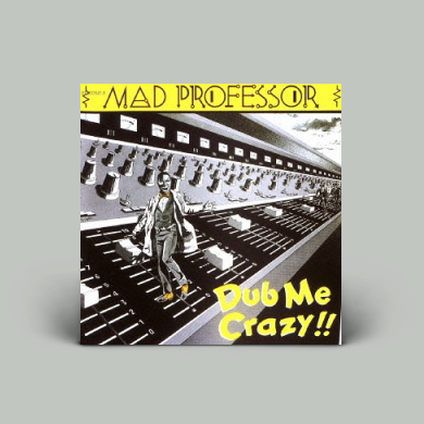 送料無料 店舗 Mad Professor - Dub Me Crazy !! | NEWTONE RECORDS レゲエ