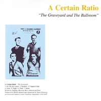 A Certain Ratio - The Graveyard And The Ballroom : 2LP