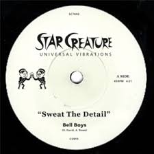 Bell Boys - Sweat The Detail / Big Roll : 7inch