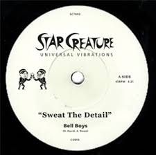 Bell Boys - Sweat The Detail / Big Roll