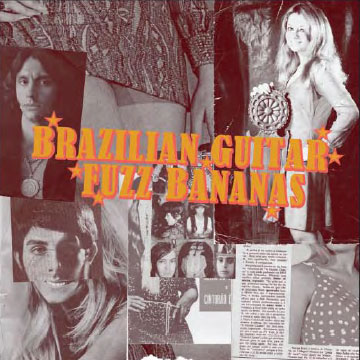 Various - Brazilian Guitar Fuzz Bananas: Tropicalia Psych : 2LP