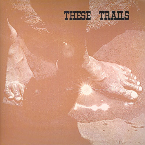 These Trails - S/T