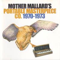 Mother Mallard's Portable Masterpiece Co. - 1970-73 : CD