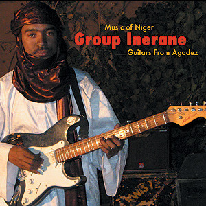 Group Inerane - Guitars From Agadez (music Of Niger) : CD