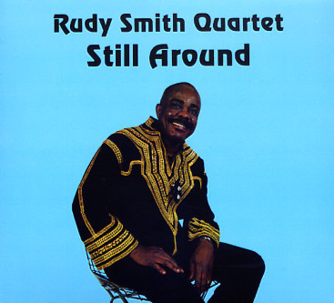 Rudy Smith Quartet - Still Around : CD
