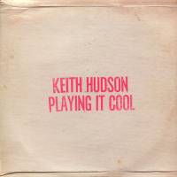 Keith Hudson - Playing It Cool : LP