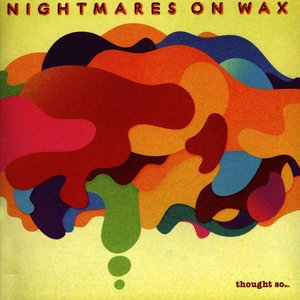 Nightmares On Wax - Thought So... : 2LP