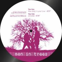 Men In Trees - Llorando / How Deep Is Your Love