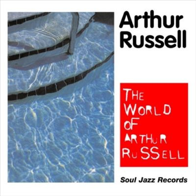 Arthur Russell - The World Of Arthur Russell