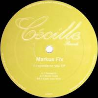 Markus Fix - It Depends On You EP