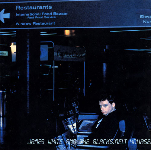 James White And The Blacks - Melt Yourself Down
