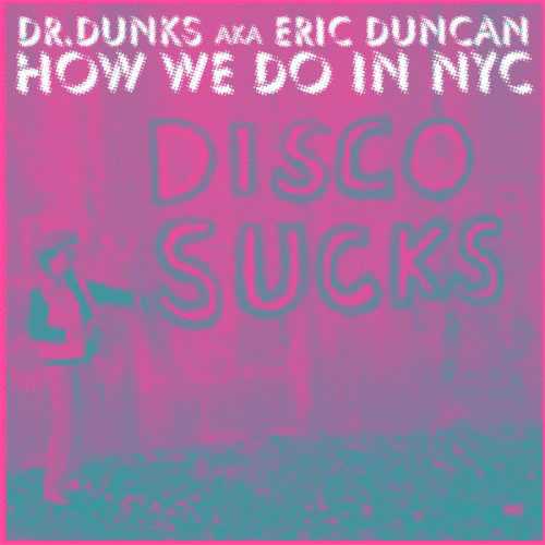 Dr. Dunks - How We Do In NYC : CD