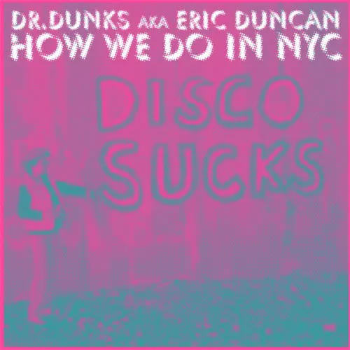 Dr. Dunks - How We Do In NYC : CD
