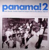 Various - Panama! 2: Latin Sounds, Cumbia Tropical & Calypso Funk On The Isthmus 1967-77 : 2LP