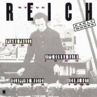 Steve Reich - Early Works : CD