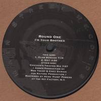 Round One - I’m Your Brother : 12inch