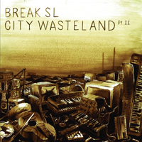 Break Sl - City Wasteland Part 2 : 12inch