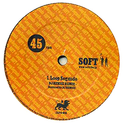 Soft - Loop Segundo (DJ KENSEI Remix) : 12inch