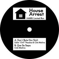 Eddie Chill P & Cole Medina - Don't Byte Our Styli / Que Se Sepa : 12inch