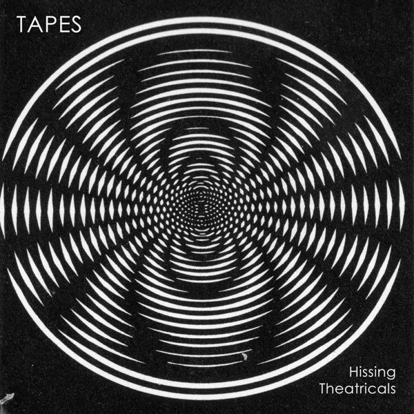 Tapes - Hissing Thetricals EP : 12inch