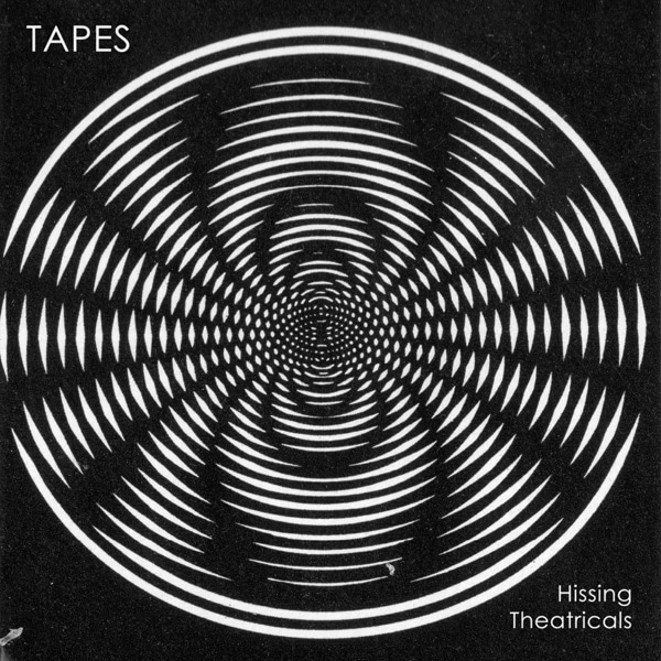 Tapes - Hissing Thetricals EP : 12inch