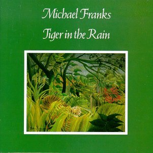Michael Franks - Tiger In The Rain : CD
