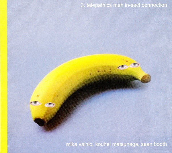 Mika Vainio / Sean Booth / Kouhei Matsunaga - 3. Telepathics Meh in-Sect Connection : CD