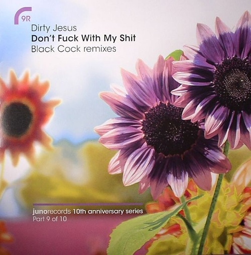 Dirty Jesus - Don't Fuck With My Shit (Black Cock remixes) : 12inch