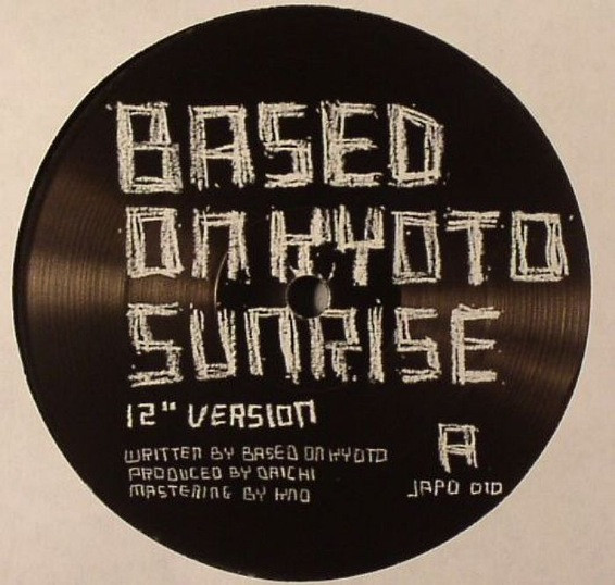 Based On Kyoto - Sunrise EP : 12inch