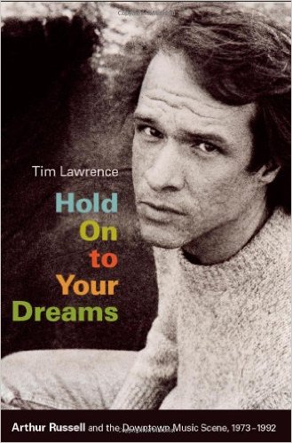 Tim Lawrence - Hold On To Your Dreams : BOOK