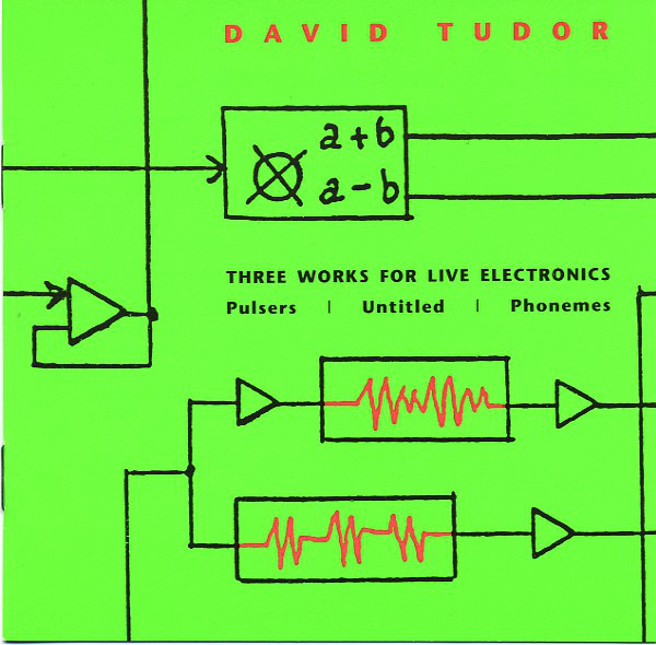 David Tudor - Three Works For Live Electronics : CD