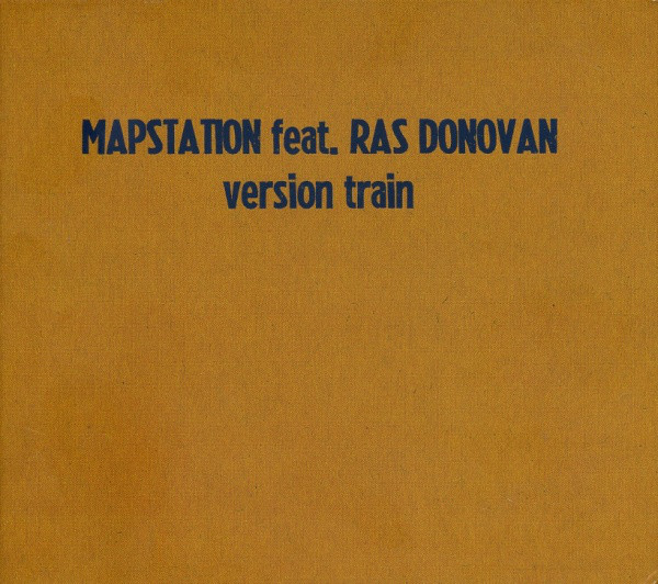 Mapstation Feat. Ras Donovan - Version Train : CD