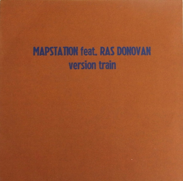 Mapstation Feat. Ras Donovan - Version Train : LP