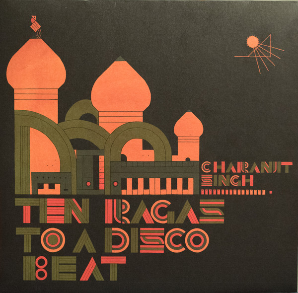 Charanjit Singh - Ten Ragas To A Disco Beat : 2LP